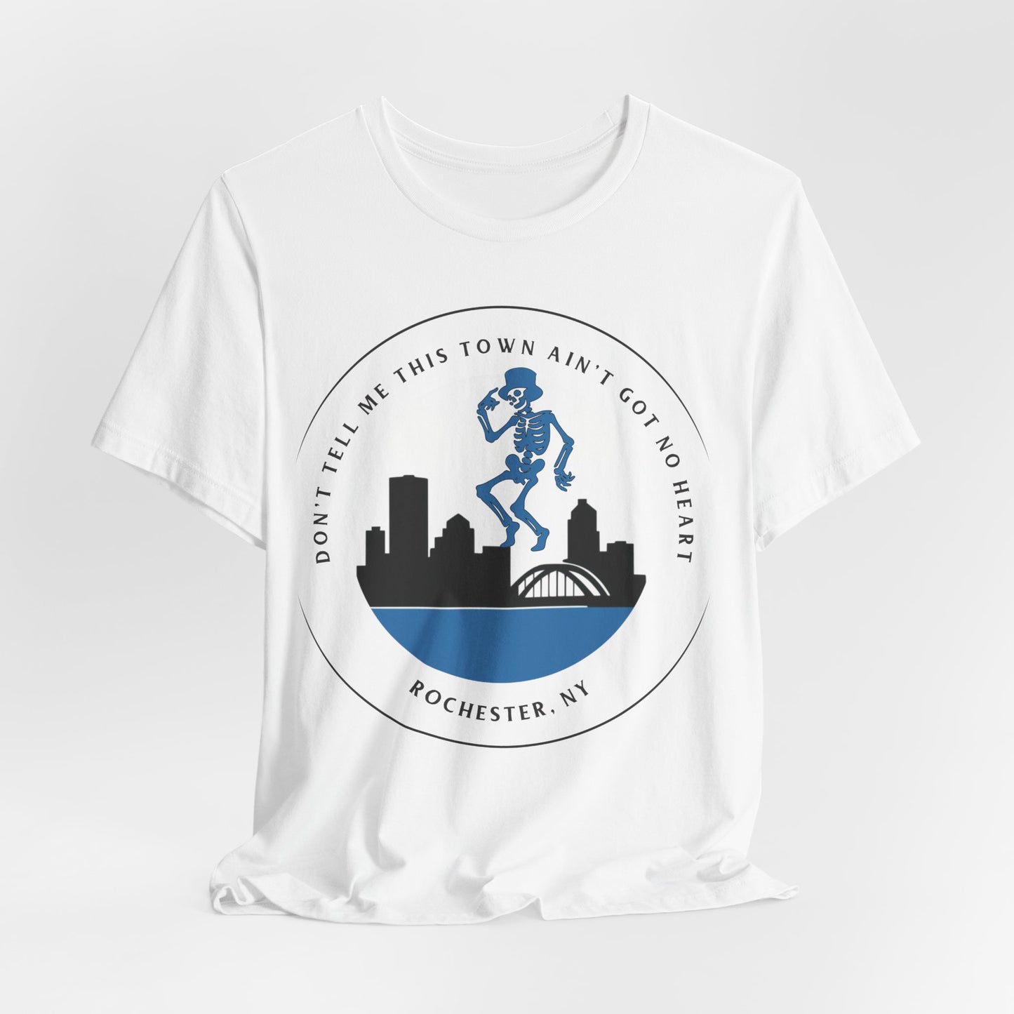 Rochester NY Deadheads , Rochester Grateful Dead Tee , Don’t Tell me this town ain’t got no heart Rochester NY