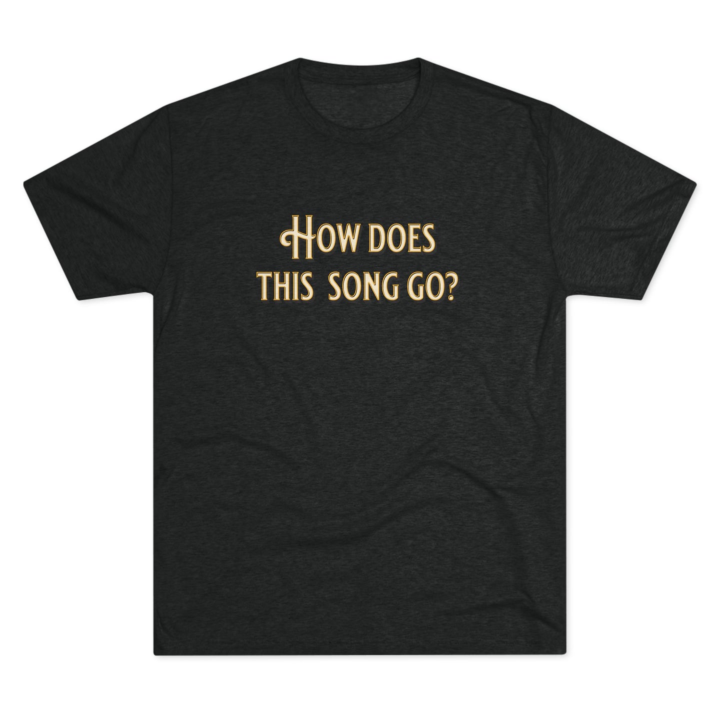 How does this song go T-shirt
